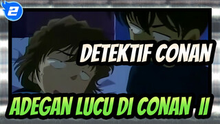 Detektif Conan | Adegan-adegan Lucu di Conan (II)_2