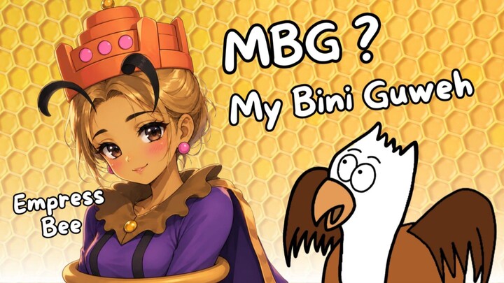 EMPRESS BEE IS MBG (My Bini Gue) 🗿