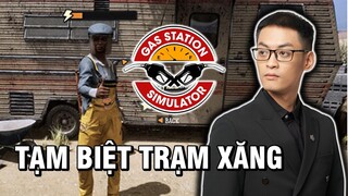 (Gas Station Simulator) Unlock Trạm Xăng Hoàn Hảo và lời chia tay của Ông chủ...