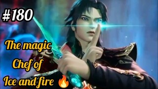 The magic chef of ice and fire 🔥 episode 180 explain in hindi @mr.explainvoice5346