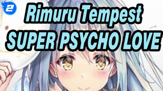 Rimuru Tempest / SUPER PSYCHO LOVE / TenSura / Epik_2