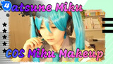 Hatsune Miku|Super Moe！Cosplay Makeup of Miku_4