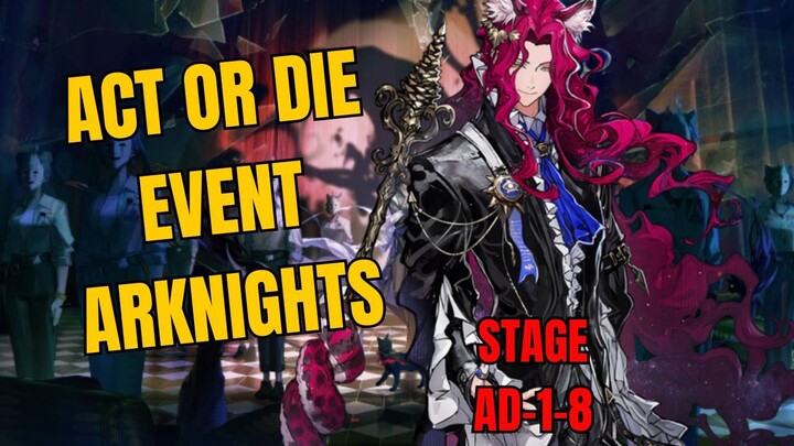 AD-1-8 Act Or Die Arknights Event Gameplay