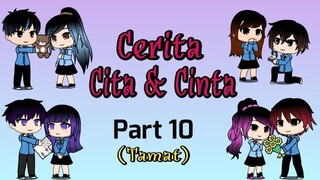 Cerita Cita & Cinta (Part 10 : The End) ||Gacha Life|| [With Sub English]