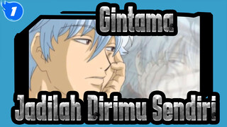 Gintama | [Sakata & Katsura] Jadilah Dirimu Sendiri_1