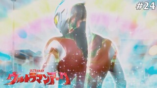 Ultraman Arc Tập 24: Giấc Mơ Vỡ Vụn (Lồng Tiếng)