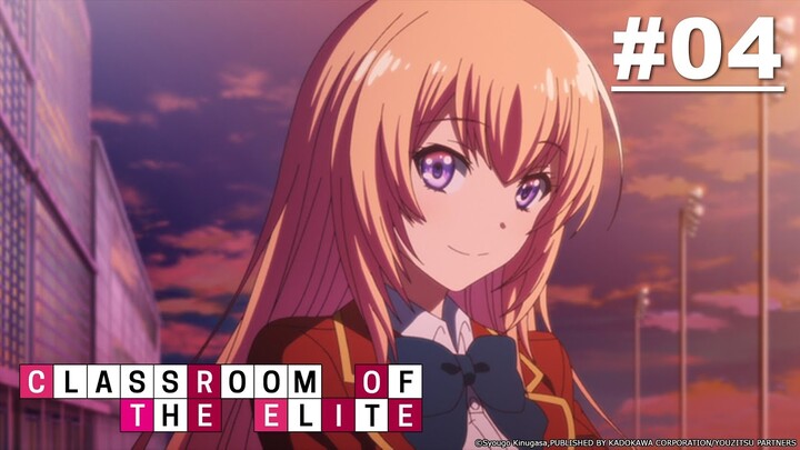 Classroom of the Elite - Episode 04 [English Sub]