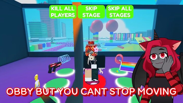 OBBY but you CAN'T STOP MOVING! _ Roblox