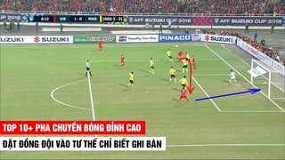 10+ Pha Chuyền Bóng Như Đặt Vào Chân Cho Đồng Đội Dứt Điểm Của Bóng Đá Việt Nam | Khán Đài Online