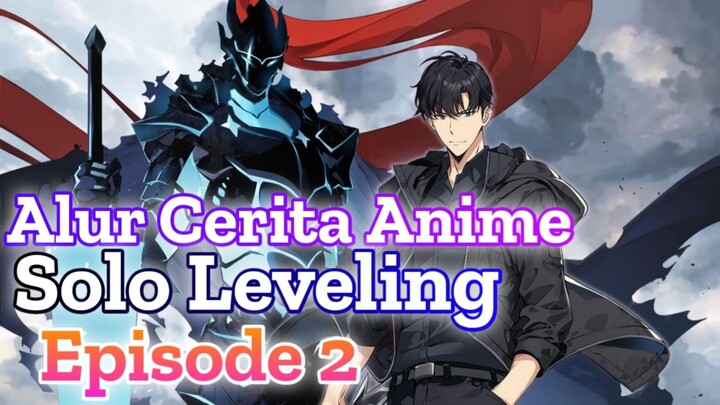 SOLO LEVELING SEASON 1 EPISODE 2