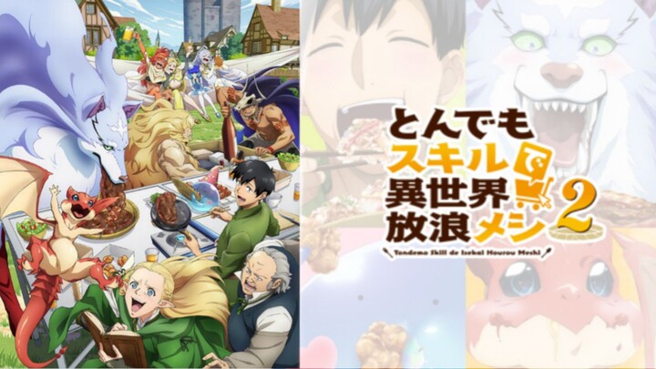 「Tondemo Skill de Isekai Hourou Meshi Season 2」 Episode 2 Subtitle Indonesia