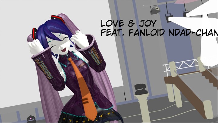 【MMD】 LOVE & JOY