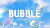 Bubble Main Theme (UTAtoHIBIKI)