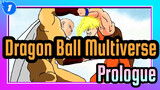 [Dragon Ball] Dragon Ball Multiverse-Prologue_1