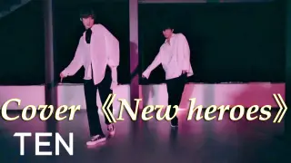 Ten - "New Heroes" Dance Cover by Ding Chengxin