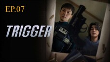 ดูหนัง Trigger (2025) คนดุปืนเดือด EP.7