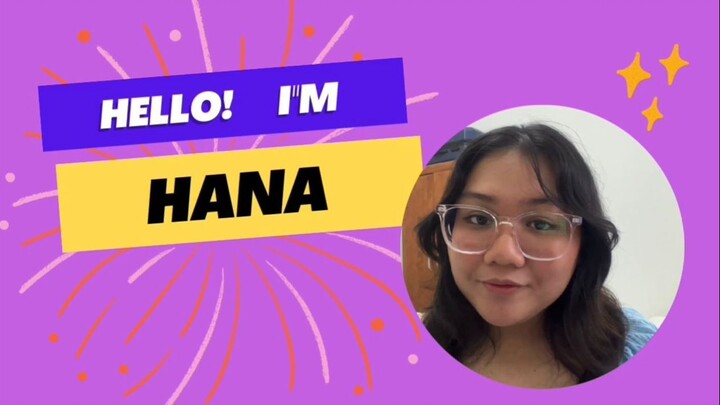 hello, i'm hana!