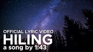 HILING by 1:43 (OFFICIAL LYRIC VIDEO)