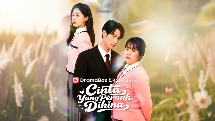 Cinta Yang Pernah Dihina Full Bahasa Indonesia (DB)