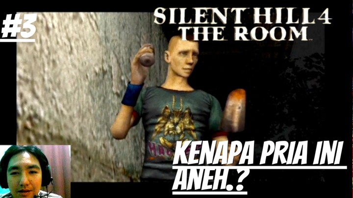 Kenapa Pria Ini Aneh, Silent Hill 4 The Room, Part 2.