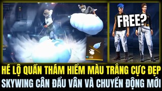 OB34 HÉ LỘ QUẦN THÁM HIỂM TRẮNG CỰC ĐẸP, SKYWING MỚI CÂN ĐẨU VÂN VÀ CHUYỂN ĐỘNG CỰC NGẦU |Free Fire