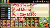 PVZ 2 V9.7.2 MOD Menu + Mở Khóa tất cả, M200, Không cần GetKey    Plants vs Zombies 2