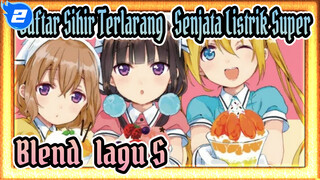 Daftar Sihir Terlarang: Senjata Listrik Super
Blend・lagu S_2