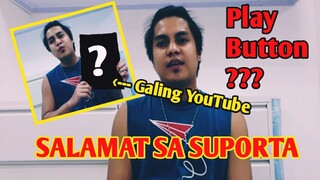 Play Button galing kay YouTube | Salamat sa Suporta