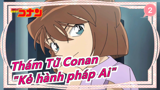 [Thám Tử Conan] M22 Kẻ hành pháp Zero - "Kẻ hành pháp Ai"? - Cắt đoạn Conan & Ai_2