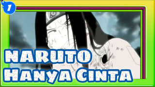 NARUTO [Hyuga Neji / MAD] Hanya Cinta_1