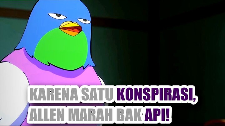 ⚔️ GARA-GARA SATU KONSPIRASI, ALLEN LANGSUNG MARAH BAK API!