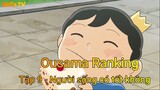 Ousama Ranking Tập 9 - Người sống có tốt không