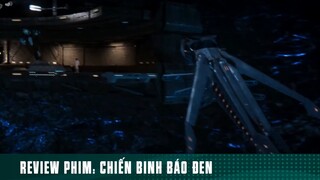 REVIEW PHIM: “ CHIẾN BINH BÁO ĐEN “ ( phần 9 ) #reviewphimhaynhat