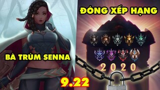 TOP 8 thay đổi cực HOT trong LMHT 9.22: Bà trùm Senna lộ diện, đóng xếp hạng mùa 9