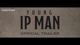 YOUNG IP MAN. Movie Trailer 2023 eng sub
