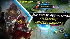 BANE JUNGLER ITEM FULL ATT.SPEED !!! #cobacoba Eps.6