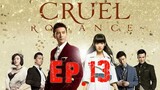 [Eng Sub] Cruel Romance - Episode 13