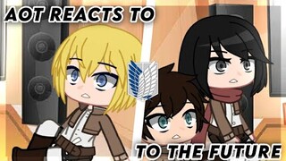 AoT ( past ) reacts to the Future • Read desc • A bit rushed • PxrpleMizuki