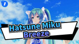 [Hatsune Miku/MMD] Miku&Haku&IA - Breeze_1