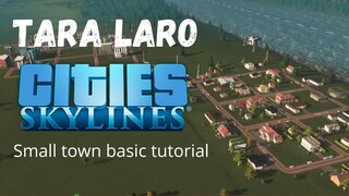 Paano Gumawa ng Small Town sa Cities Skylines