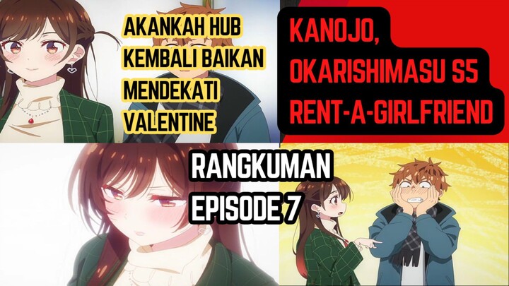 Anime Kanojo okarishimasu, rangkuman episode 7, akankah hub kembali membaik menjelang hari valentine