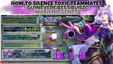HOW TO SILENCE TOXIC TEAMMATES - GUINEVERE BEST BUILD - MOBILE LEGENDS