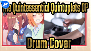 [The Quintessential Quintuplets] OP Quintile Shape (Drum Cover) / Nakano's Quintuplets_2