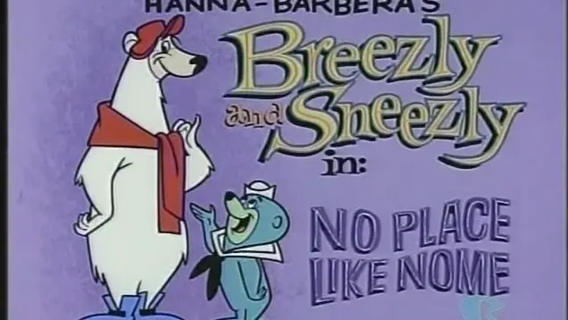 Breezly and Sneezly S01E01 "No Place Like Nome"