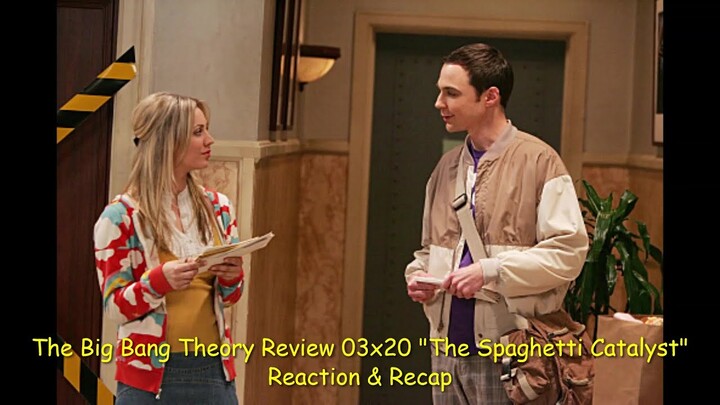 The Big Bang Theory Review 03x20 "The Spaghetti Catalyst" Reaction & Recap