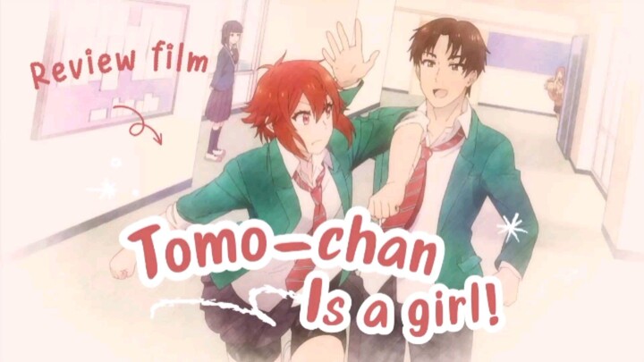 Review Film Tomo-Chan is a girl (anime romantis)