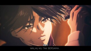 walau ku tak bersamanya.. - AMV ErenMikasa