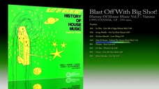 Blast Off With Big Shot! History Of House Music Vol.3 (1991) Various [LP 33⅓ RPM - Album]