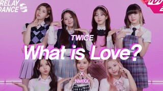 【NMIXX】COVER Phiên bản nhảy tiếp sức "What is Love" của TWICE