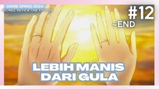 Lebih Manis Dari Gula ~Ending #12